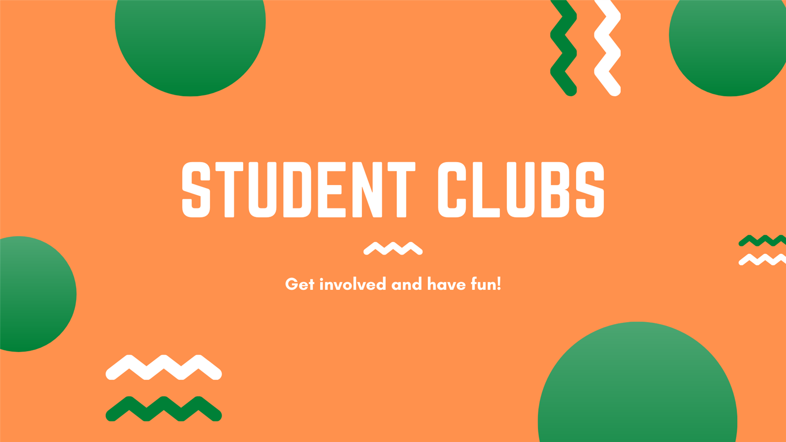 Student Clubs - Get involved and have fun!